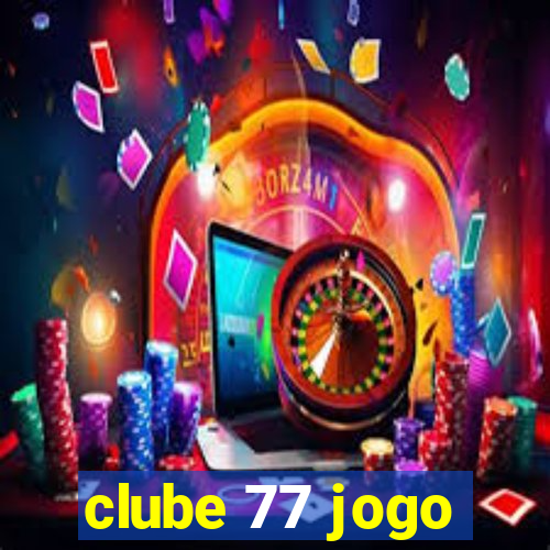 clube 77 jogo